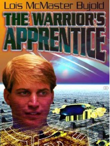 The Warrior's Apprentice (Vorkosigan Saga, #2) - Lois McMaster Bujold