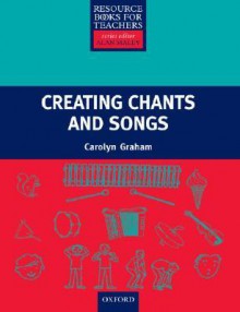 Creating Songs & Chants - Carolyn Graham