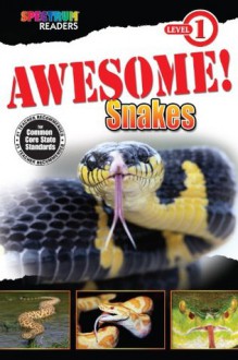 Awesome! Snakes (Spectrum® Readers) - Teresa Domnauer