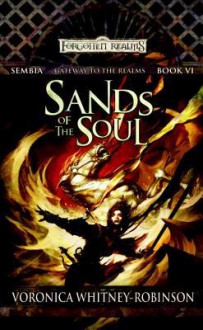 Sand of the Soul: Sembia: Gateway to the Realms, Book 6 - Voronica Whitney-Robinson