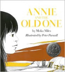 Annie and the Old One - Patricia Miles Martin, Patricia Miles Martin, Peter Parnall