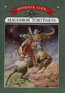 Magyarok története - Elek Benedek