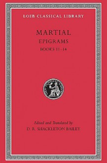 Epigrams, Volume III, Books 11-14. (Loeb Classical Library No. 480) - Marcus Valerius Martialis, D.R. Shackleton Bailey