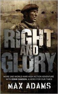 Right and Glory - Max Adams, Peter Stuart Smith