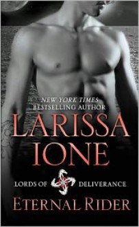 Eternal Rider (Lords of Deliverance #1) - Larissa Ione