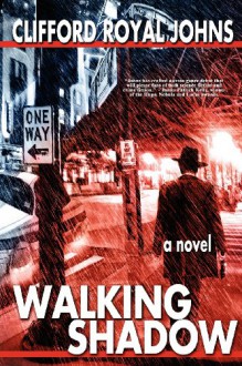 Walking Shadow - Clifford Royal Johns