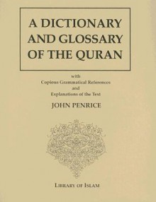 A Dictionary and Glossary of the Quran - John Penrice