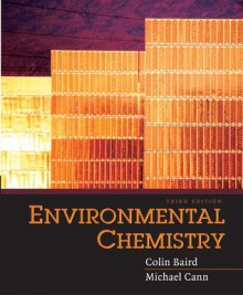 Environmental Chemistry - Colin Baird, Michael Cann