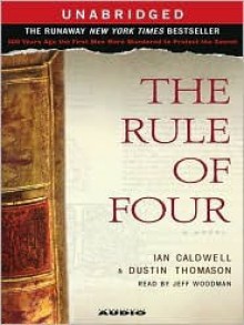 The Rule of Four (Audio) - Ian Caldwell, Dustin Thomason, Jeff Woodman