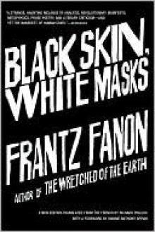 Black Skin, White Masks - Frantz Fanon, Richard Philcox