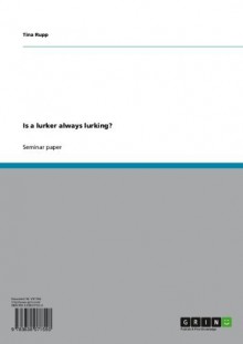 Is a lurker always lurking? - Tina Rupp