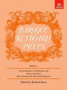 Baroque Keyboard Pieces, Book I (easy) (Bk. 1) - Richard Jones