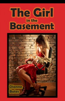 The Girl in the Basement - Dianne Bates