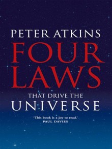 Four Laws That Drive the Universe - P.W. Atkins