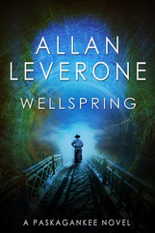 Wellspring Paskagankee Book 3 - Allan Leverone