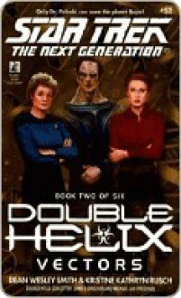 Vectors (Star Trek: Double Helix #2) - Dean Wesley Smith, Kristine Kathryn Rusch