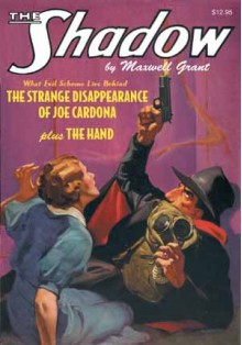 "The Strange Disappearance of Joe Cardona, " & "The Hand" (The Shadow Volume 33) - Walter B. Gibson, Maxwell Grant