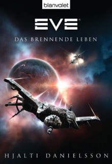 Eve: Das brennende Leben (German Edition) - Hjalti Danielsson, Helga Parmiter