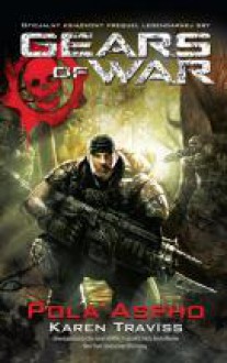 Gears of War: Pola Aspho - Karen Traviss, Piotr Pieńkowski