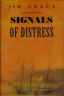 Signals Of Distress - Jim Crace