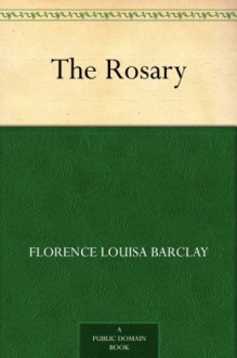 The Rosary - Florence Louisa Barclay