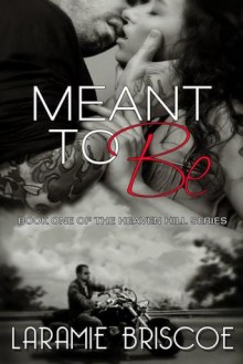 Meant To Be (Heaven Hill, #1) - Laramie Briscoe