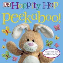 Hoppity Hop Peekaboo! - Dawn Sirett