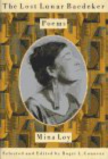 The Lost Lunar Baedeker: Poems of Mina Loy - Mina Loy