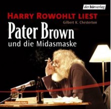 Pater Brown und die Midasmaske - G.K. Chesterton