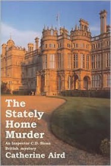 The Stately Home Murder (Inspector Sloan #3) - Catherine Aird