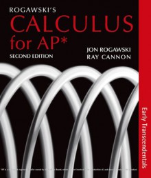 Rogawski's Calculus Early Transcendentals for AP* - Jon Rogawski, Ray Cannon