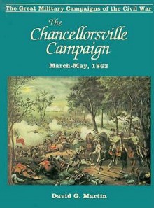 Chancellorsville Campaign - Jay Martin