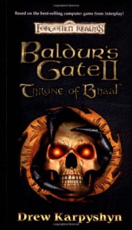 Baldur's Gate II: Throne of Bhaal (Forgotten Realms) - Drew Karpyshyn