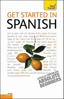 Get Started in Spanish - Mark Stacey, Angela Gonzalez Hevia