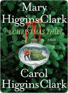 The Christmas Thief - Carol Higgins Clark, Mary Higgins Clark