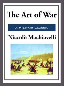 The Art of War - Niccolò Machiavelli