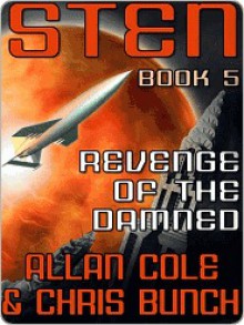 Revenge of the Damned [Sten Series #5] - Allan Cole, Chris Bunch