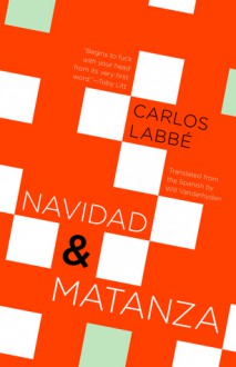 Navidad & Matanza - Carlos Labbé, Will Vanderhyden