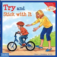 Try and Stick with It - Cheri J. Meiners