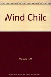 Wind Child - R.M. Meluch