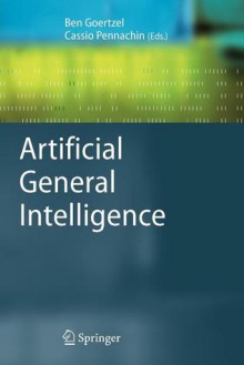 Artificial General Intelligence - Ben Goertzel, Cassio Pennachin