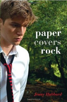 Paper Covers Rock - Jenny Hubbard