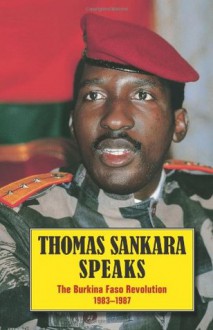 Thomas Sankara Speaks: The Burkina Faso Revolution 1983�87 - Thomas Sankara