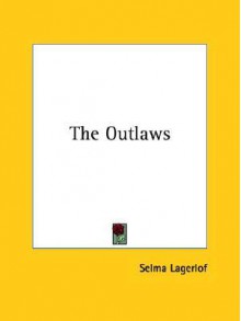 The Outlaws - Selma Lagerlöf