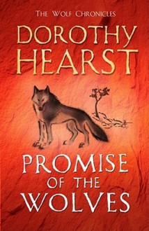 Promise Of The Wolves (Wolf Chronicles 1) - Dorothy Hearst