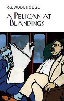 A Pelican at Blandings - P.G. Wodehouse