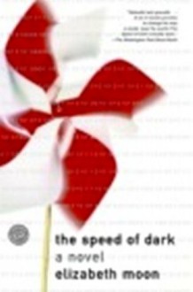 The Speed of Dark - Elizabeth Moon