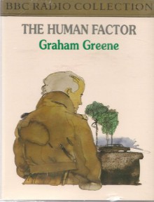 The Human Factor (Bbc Radio Collection) - Graham Greene