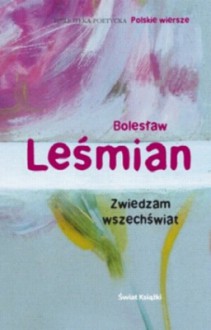 Zwiedzam wszechświat - Bolesław Leśmian