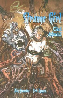 Strange Girl Volume 1: Girl Afraid (Strange Girl) - Rick Remender, Eric Nguyen